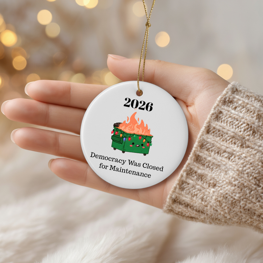 Funny Political Christmas Ornament 2026 | Democracy Was Closed for Maintenance | Satirical Holiday Ornament | White Elephant Gift | Political Humor Gift