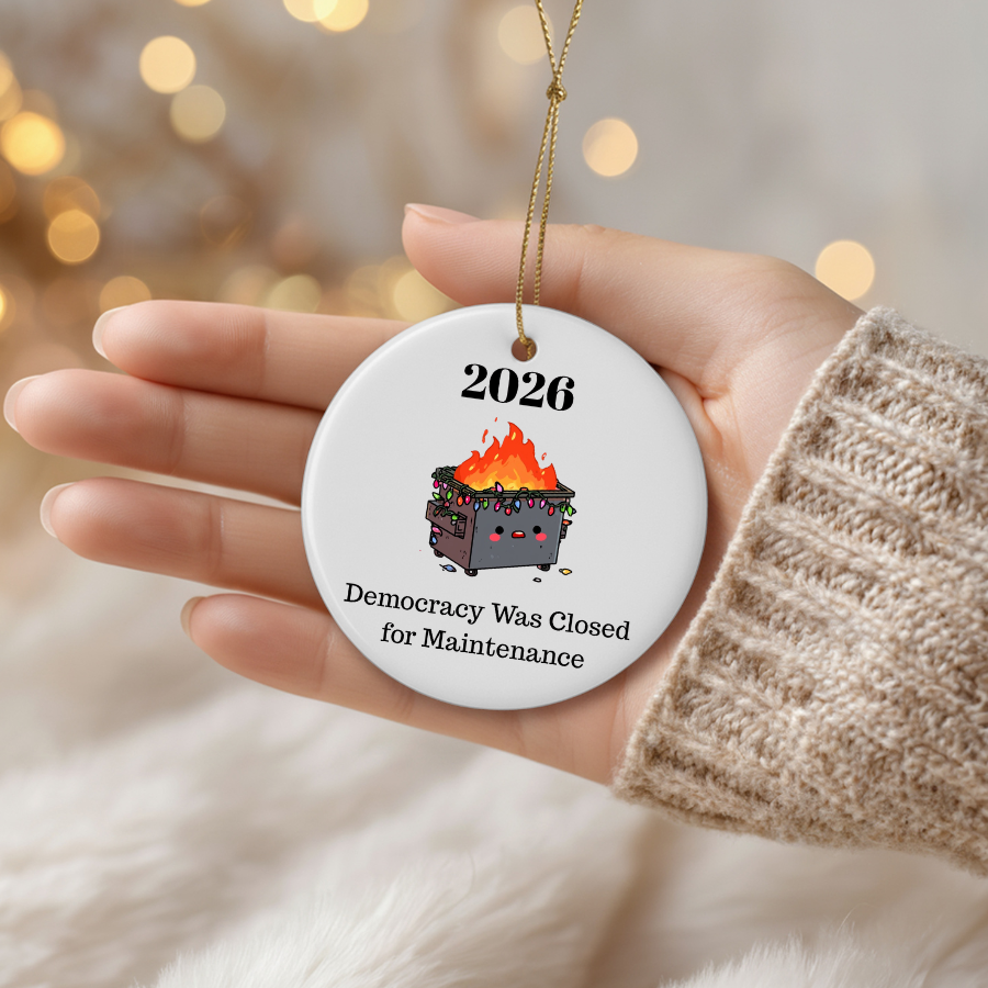 Funny Political Christmas Ornament 2026 | Democracy Was Closed for Maintenance | Satirical Holiday Ornament | White Elephant Gift | Political Humor Gift