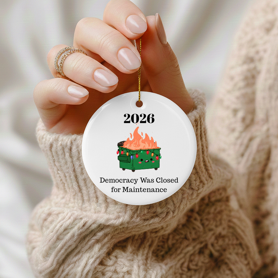 Funny Political Christmas Ornament 2026 | Democracy Was Closed for Maintenance | Satirical Holiday Ornament | White Elephant Gift | Political Humor Gift