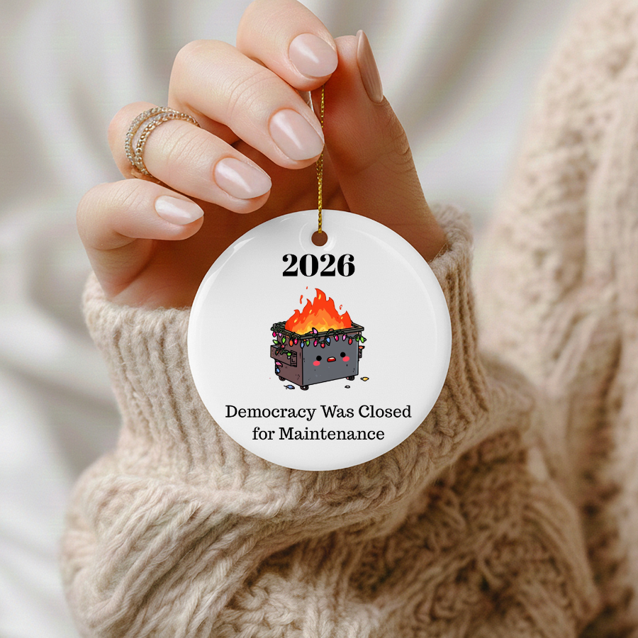 Funny Political Christmas Ornament 2026 | Democracy Was Closed for Maintenance | Satirical Holiday Ornament | White Elephant Gift | Political Humor Gift